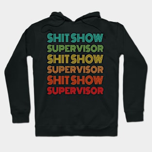 Shit Show Supervisor Sarcastic Distressed Vintage Hoodie